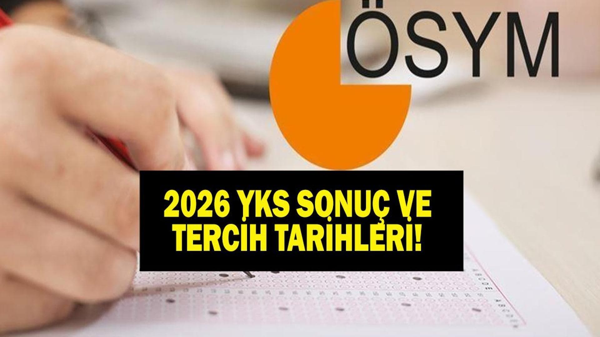 2026 YKS Sonuçları 22 Temmuz'da Açıklanacak