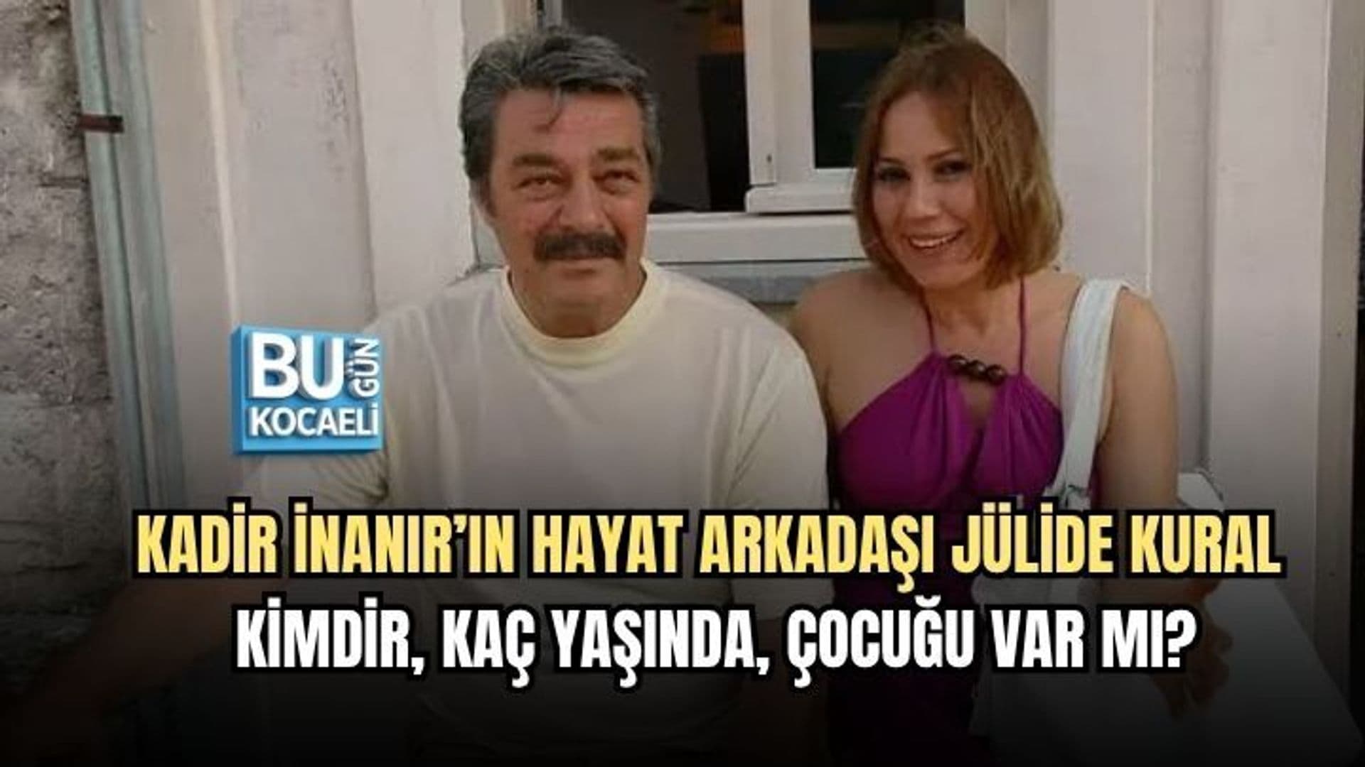Kadir İnanır'ın 27 Yıllık Hayat Arkadaşı Jülide Kural Kimdir?